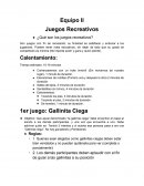 Equipo II Juegos Recreativos ¿Qué son los juegos recreativos?