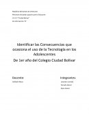 Identificar las Consecuencias que ocasiona el uso de la Tecnología en los Adolescentes