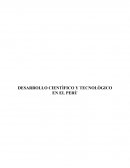 DESARROLLO CIENTÌFICO Y TECNOLÒGICO EN EL PERÙ