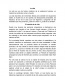 La Vida. La vida es uno de tantos misterios de la existencia humana, un misterio tan profundo como la muerte