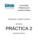 Programación y métodos numéricos REPORTE PRÁCTICA 2