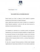 SOLUCIONES PARA LA ECONOMIA MEXICANA