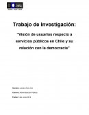 “Visión de usuarios respecto a servicios públicos en Chile y su relación con la democracia”