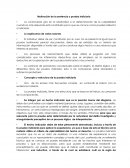 La controversia gira en la relatividad a la determinación de la culpabilidad cuando lo más relevante está constituido por lo que se conoce como prueba indirecta o indiciaria.