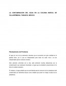 LA CONTAMINACION DEL AGUA EN LA COLONIA INDECO, DE VILLAHERMOSA, TABASCO; MEXICO.