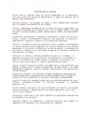 Gerente general: coordinar todos los recursos disponibles en la organización, para que a través del proceso de administración se logren los objetivos que la empresa tiene establecidos.