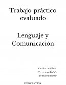 Lenguaje y Comunicación Trabajo práctico evaluado