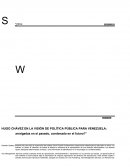 HUGO CHÁVEZ EN LA VISIÓN DE POLÍTICA PÚBLICA PARA VENEZUELA: arraigadas en el pasado, condenado en el futuro?1