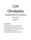 Los Olvidados Características de la pobreza