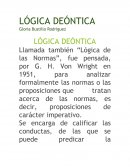 LÓGICA DEONTICA, llamada también “Lógica de las Normas”