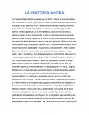 La historia ahora