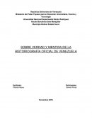 SOBRE VERDAD Y MENTIRA DE LA HISTORIOGRAFIA OFICIAL DE VENEZUELA