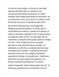 Un día no como todos, un día en el cual toda persona pensaría que se rompieron las secuencias del tiempo amanecía y un señor llamado José estaba apreciando el amanecer. Página 1
