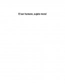 El ser humano, sujeto moral