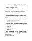 GUIA CUESTIONARIO PARA EL PRIMER EXAMEN PARCIAL DE DERECHO PROCESAL PENAL