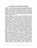 HISTORIA DE LA CAPITAL DE GUATEMALA.