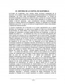 HISTORIA DE LA CAPITAL DE GUATEMALA.