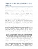 Situaciones que afectan el futuro en la infancia