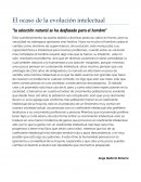 El ocaso de la evolución intelectual "la selección natural se ha desfasado para el hombre"