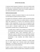 La estructura salarial representa la distribución y orden de los distintos niveles de salarios que una empresa establece para así poder pagarle a cada uno de sus colaboradores.