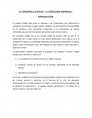 EL DESARROLLO SOCIAL Y LA IDEOLOGÍA INDIVIDUAL ¿QUÉ IMPLICACIONES TIENE EN LA CONFORMACIÓN DE LA PERSONALIDAD, LA INTERIORIZACIÓN DE CONCEPTOS Y REGLAS SOCIALES?