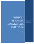 Factores que deben ponerse en juego cuando un docente desea implementar ambientes educativos democráticos e incluyentes