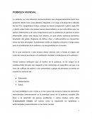 Pobreza mundial. La pobreza es una situación socioeconómica que desgraciadamente está muy presente desde hace unas décadas