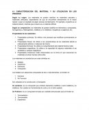 CARACTERIZACION DEL MATERIAL Y SU UTILIZACION EN LOS PROCESO