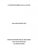 LA CONCEPCION SIMBOLICA DE LA CULTURA