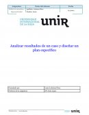 El Analizar resultados de un caso y diseñar un plan específico