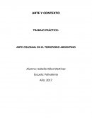 TRABAJO PRÁCTICO: ARTE COLONIAL EN EL TERRITORIO ARGENTINO