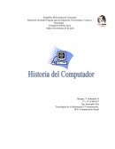 Historia del computador y sus generaciones