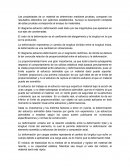 Las propiedades de un material se determinan mediante pruebas, comparan los resultados obtenidos con patrones establecidos. Aunque la descripción completa de estas pruebas corresponde al ensayo de materiales.