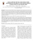 APLICACIÓN DE TÉCNICAS DE EXTRACCIÓN: DISPERSIÓN DE MATRIZ EN FASE SOLIDA (MSPD) Y EXTRACCIÓN EN FASE SOLIDA (SPE)