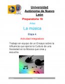 Trabajo en equipo de un Ensayo sobre la Influencia que ejerce la Cultura de una Sociedad en la Música que crea y escucha.