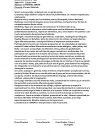 Informes de inicio desarrollo ... Es atento y logra resolver cualquier situación problemática. Se muestra respetuoso y colaborador.. Página 1