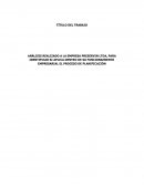 ANÁLISIS REALIZADO A LA EMPRESA PRESERVIN LTDA, PARA IDENTIFICAR SI APLICA DENTRO DE SU FUNCIONAMIENTO EMPRESARIAL EL PROCESO DE PLANIFICACIÓN