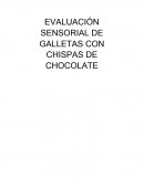 EVALUACIÓN SENSORIAL DE GALLETAS CON CHISPAS DE CHOCOLATE