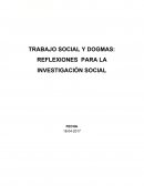TRABAJO SOCIAL Y DOGMAS: REFLEXIONES PARA LA INVESTIGACIÓN SOCIA