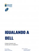 Mediante el presente informe se definiran las estrategias que utilizó dell para alcanzar el éxito a través del analisis de industria enfocándose en la ventaja competitiva, cadena de valor y VRIO.