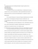 Las distintas formas que la sociedad puede adoptar el órgano de gobierno de son: