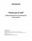 CASO PRÁCTICO ”Pasión por el café”
