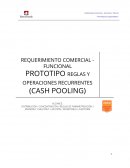 REQUERIMIENTO COMERCIAL - FUNCIONAL PROTOTIPO REGLAS Y OPERACIONES RECURRENTES (CASH POOLING)