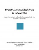 Brasil: Desigualdad(e) en la educaciónIntroducción a los Estudios de Paz y Conflicto