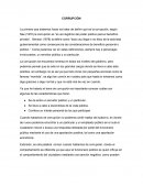 Ya que he tratado el tema de corrupción es importante conocer cuáles con algunas de las características que tiene: Se da entre un servidor público y un particular.