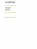 Trabajo de Filosofía. La Libertad