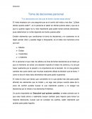 Toma de decisiones personal “Tus decisiones son las que te tienen donde estas ahora”