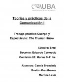 Teorías y prácticas de la Comunicación I Trabajo práctico Cuerpo y Espectáculo: The Truman Show