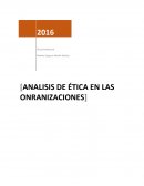 ANALISIS DE ÉTICA EN LAS ONRANIZACIONES