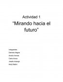 Actividad 1 “Mirando hacia el futuro”